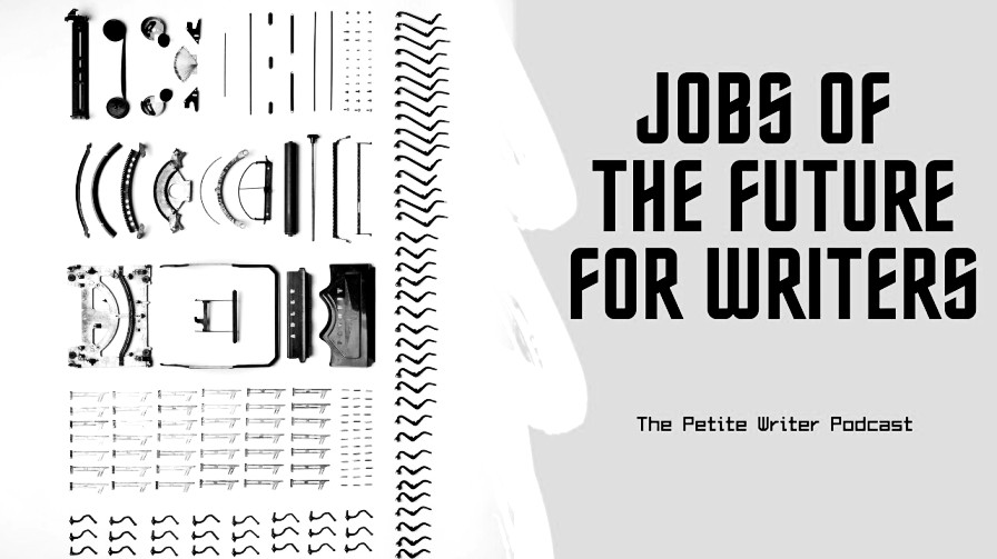 S1 E2 Jobs of the Future for Writers